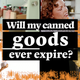 Does the expiration date on canned foods really mean anything?